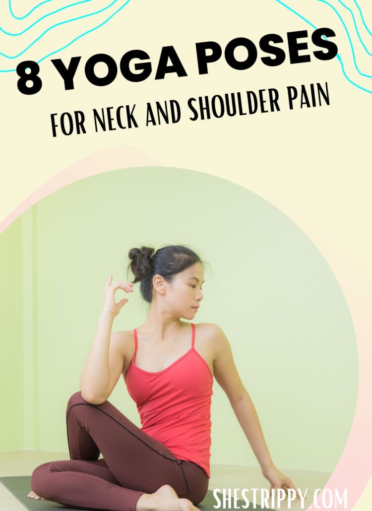 8 Yoga Poses for Neck and Shoulder Pain #yogaposes #neckandshoulderpain