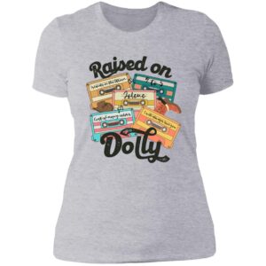 Raised on Dolly Ladies' Boyfriend T-Shirt