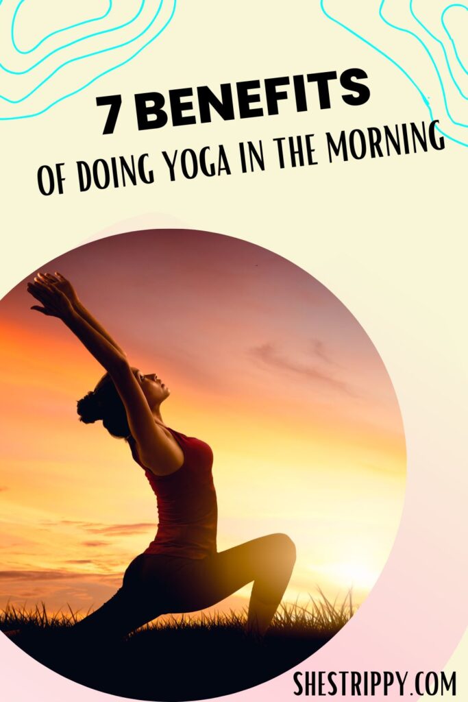 Benefits of doing yoga in the morning. 