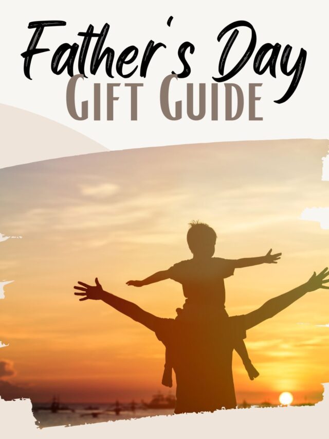 Father’s Day Gift Guide – Unique Gift Ideas