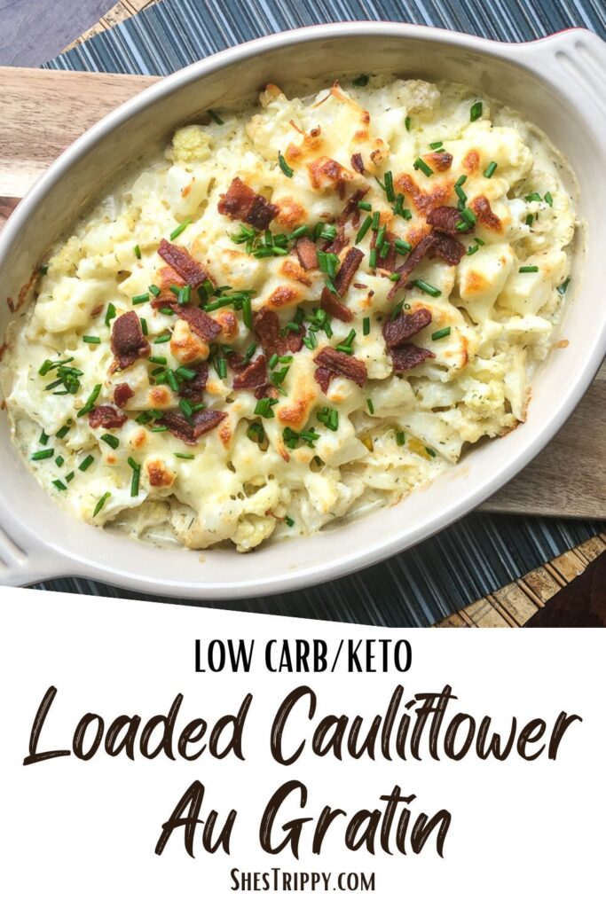 Loaded Cauliflower Au Gratin Low Carb Side Dish #sidedish #recipes #loadedcaulifloweraugratin