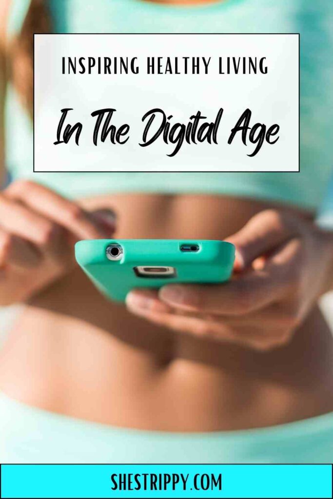 Healthy Living in the Digital Age #healthyliving