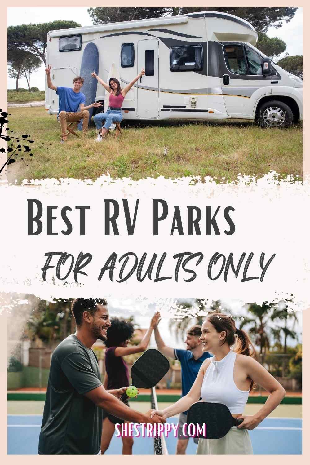 Best RV Parks for Adults Only. No kids and don't want to be around kids? No worries. Here is a list of the best RV parks to check out that are for adults only.