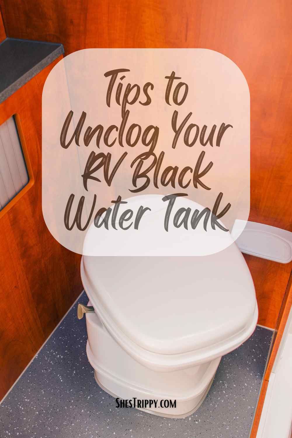 Nobody likes to deal with a clogged RV black water tank. Here are some tips on how to unclog your rv black water tank.