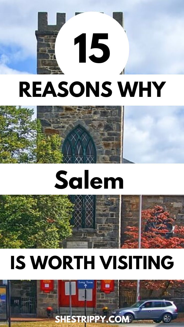 15 Reasons Why Salem is Worth Visiting